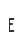 E
