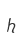 h