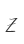 Z