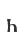 h