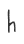h