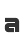 a