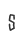 S