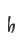 h
