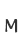 M