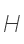 H