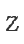 Z