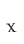x