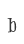 b